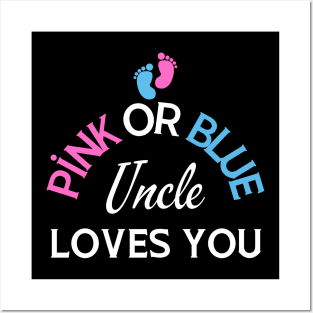 Pink Or Blue Uncle Loves You Gender Reveal Party Posters and Art